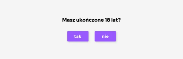 pytanie "masz ukończone 18 lat" z odpowiedzią "tak" lub "nie"